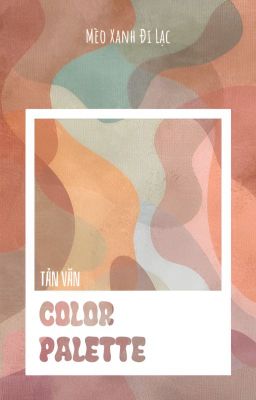 [Tản văn] Color Palette