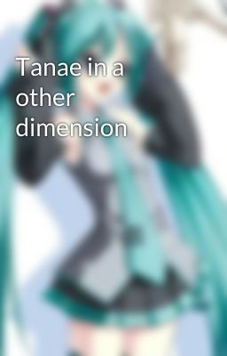 Tanae in a other dimension