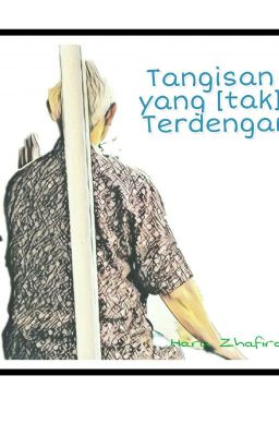 Tangisan yang [tak] Terdengar