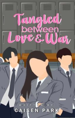 Tangled Between Love And War (ONGOING)