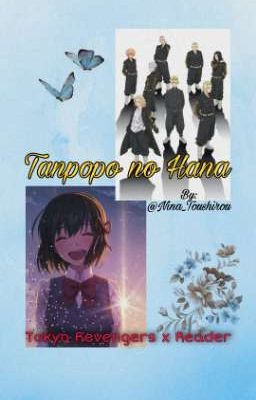 Tanpopo no Hana (Tokyo Revengers x Reader)