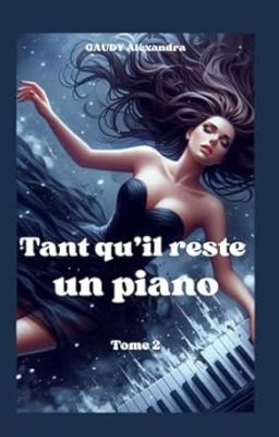 Tant qu'il reste un piano - tome 2 - AUTOEDITION