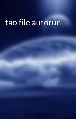 tao file autorun