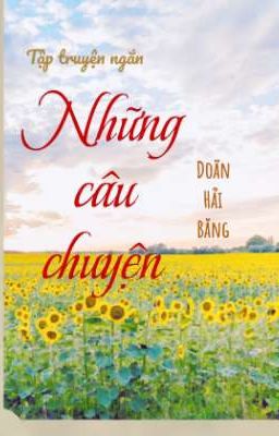 Tập truyện ngắn: Những Câu Chuyện - Doãn Hải Băng