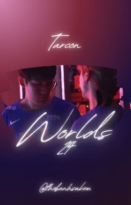 【Tarcon】Worlds 24