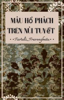 [Tartali]^^Màu Hổ Phách Trên Núi Tuyết^^