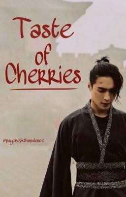 Taste of Cherries - FF, Lay Zhang