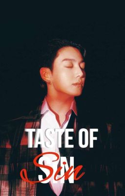 Taste Of Sin || jjk + kth