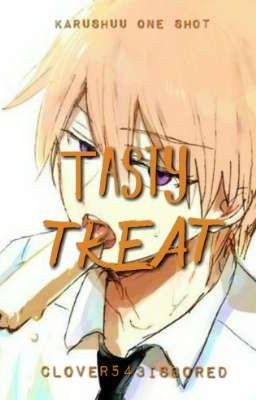 Tasty Treat(Karushuu one shot) 