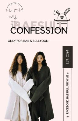 Tàu đưa thư của BaeSull - Gichaz Confession