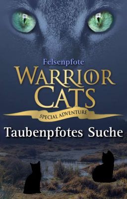 Taubenpfotes Suche ~ Warrior Cats