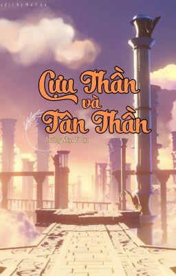 [Tây Huyễn] Cựu Thần Và Tân Thần (NP) - Trường Nhạc Vô Cực