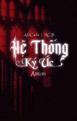 [TCF/AllCale] Hệ Thống Ký Ức