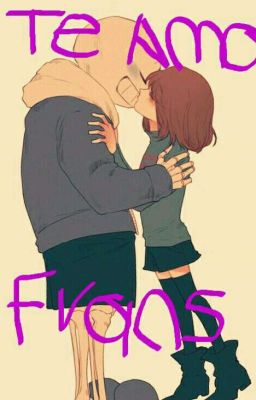 TE AMO  FRISK X SANS