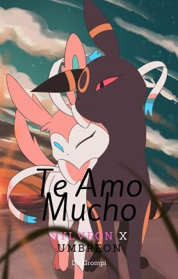 Te Amo Mucho (Sylveon x Umbreon)