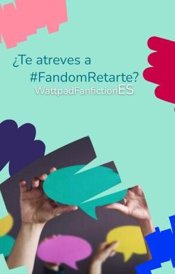 ¿Te atreves a #FandomRetarte?