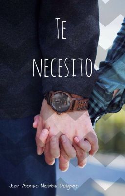 Te necesito