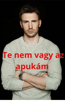 Te nem vagy az apukám(Chris Evans)