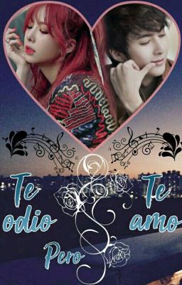 TE ODIO PERO TE AMO [En Modificación SS501 x EXID]