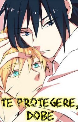 Te protegeré, Dobe (Sasunaru)