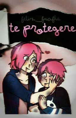 TE PROTEGERÉ -- ||One-Shot|| -- FEDIX -- @_Felix_FNAFHS_