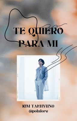 TE QUIERO PARA MI