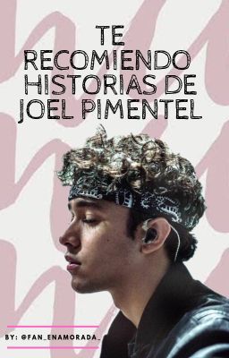 Te Recomiendo Historias de: JOEL PIMENTEL