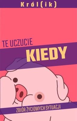 Te uczucie kiedy...