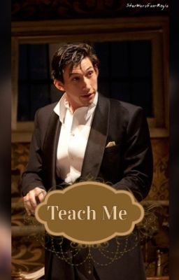 Teach Me (with Adam Driver) (Terminée) 