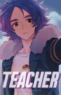 TEACHER ━━ fubuki shirou