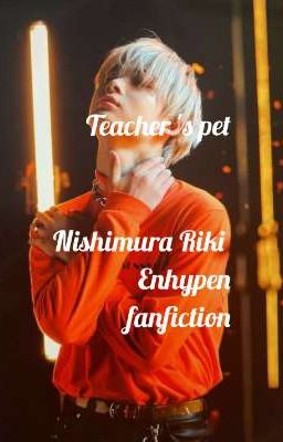 TEACHER'S PET __ NISHIMURA RIKI 