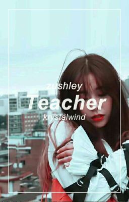 Teacher [ZuShley] - Ladies' Code