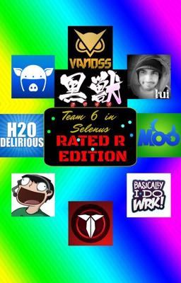 Team 6 in Selenus: RATED R EDITION (Vanoss crew x Kuroinu)