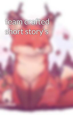 team crafted short story's