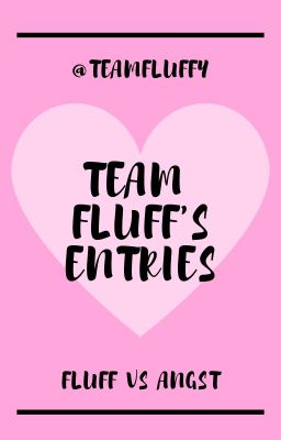 Team Fluff's Entries