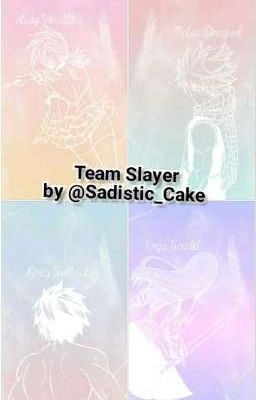 Team Slayer [on hold]