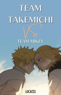 Team Takemichi Vs Team Mikey.