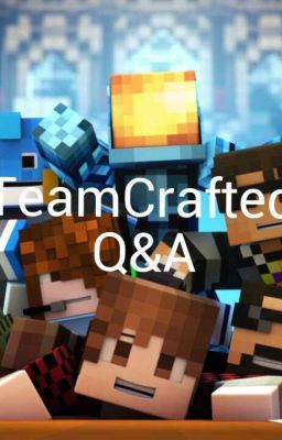 TeamCrafted Q&A!!! ON HOLD!!!