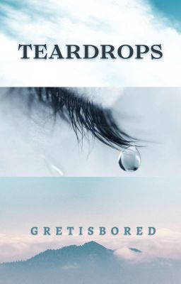 TEARDROPS [ALDEN BAUTISTA'S LOVE STORY]