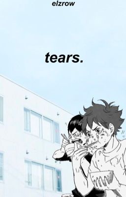 Tears ↣ Angst