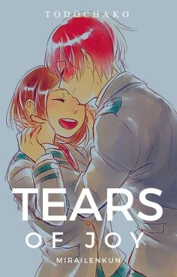 Tears of Joy  | Todochako