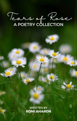 Tears of Rose: A Poetry Collection