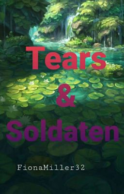 Tears & Soldaten - Wird das gut gehen?