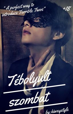 Tébolyult szombat [Taehyung OS] - Befejezett