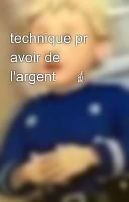 technique pr avoir de l'argent 🤓☝️