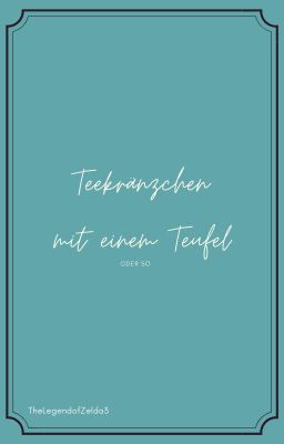 Teekränzchen mit einem Teufel