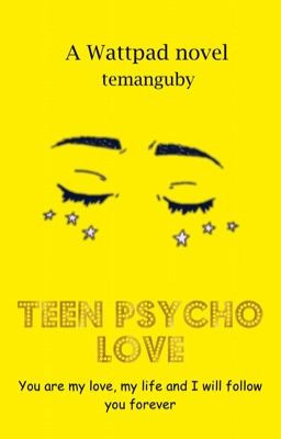 Teen Psycho Love