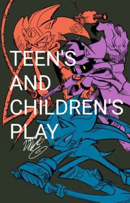 TEEN'S AND CHILDREN'S PLAY