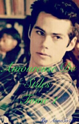 Teen Wolf - Amoureuse De Stiles (TOME 1)