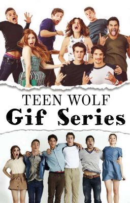 TEEN WOLF // Gif Series //